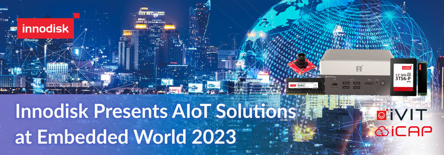 Innodisk is Presenting the AIoT Solutions at Embedded World 2023